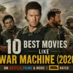 Movies Like War Machine